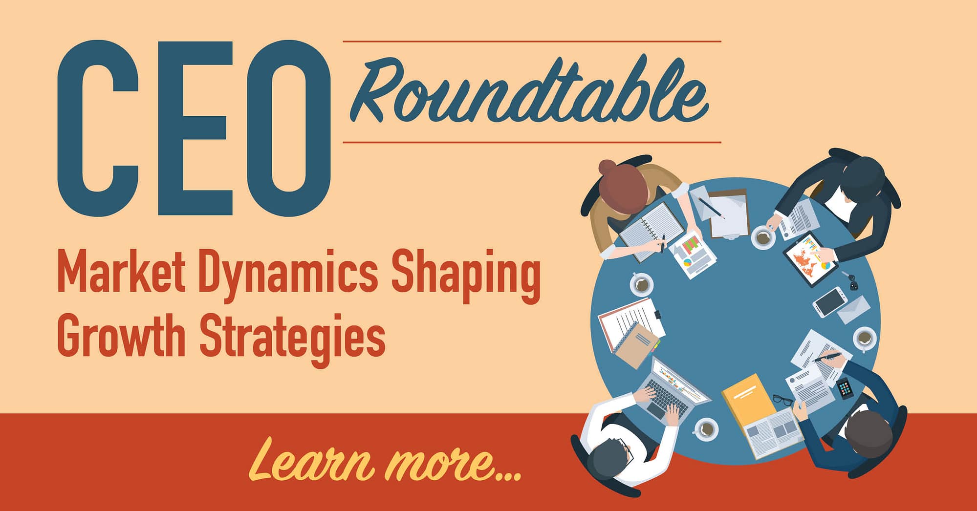 CEO Roundtable: Market Dynamics Shaping Growth Strategies