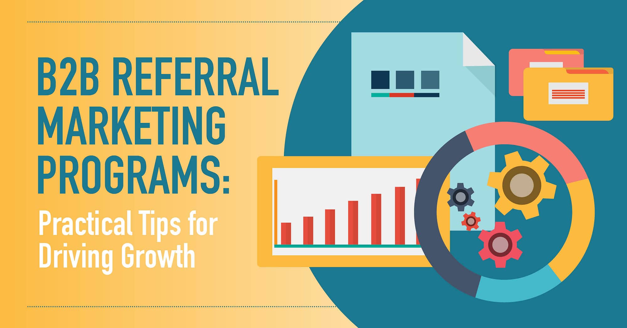 B2B Referral Marketing Programs: Practical Tips for Driving Growth Blog