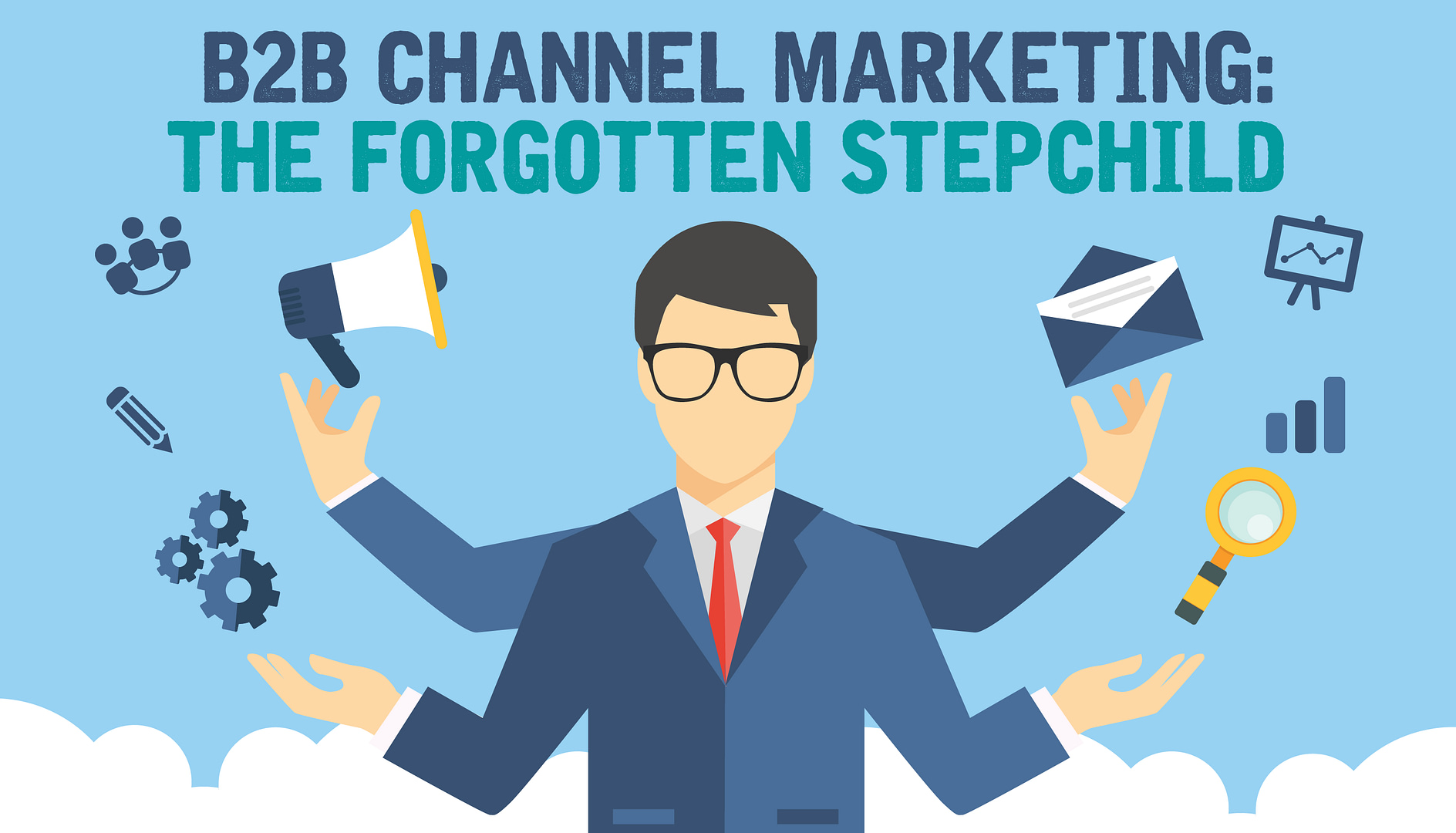 B2B Channel Marketing: The Forgotten Stepchild