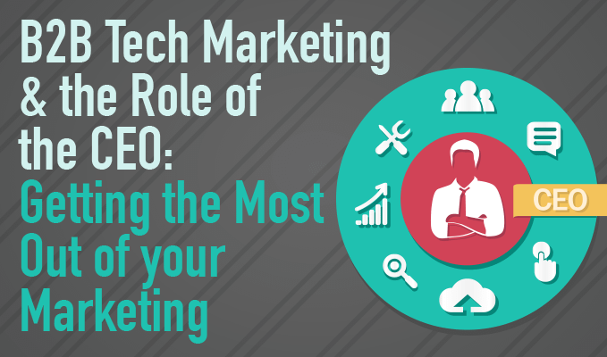 eBook: B2B Tech Marketing and the Role of the CEO eBook