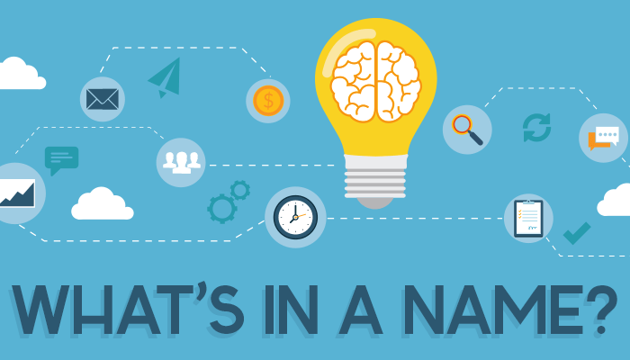 What’s in a Name? Ideas to Jumpstart your Company’s Naming Process